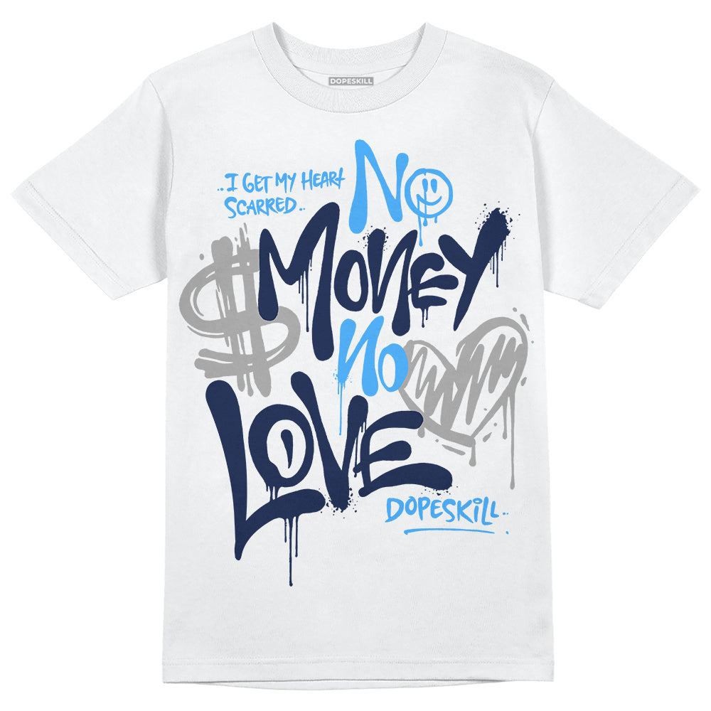 Jordan 3 "Midnight Navy" DopeSkill T-Shirt No Money No Love Typo Graphic Streetwear - White