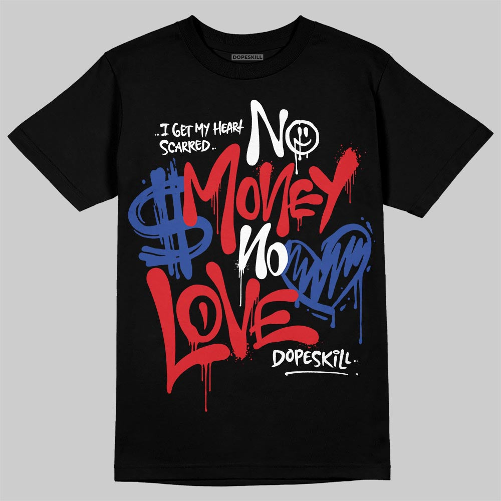 Jordan 3 “Seoul 2.0” DopeSkill T-Shirt No Money No Love Typo Graphic Streetwear - Black