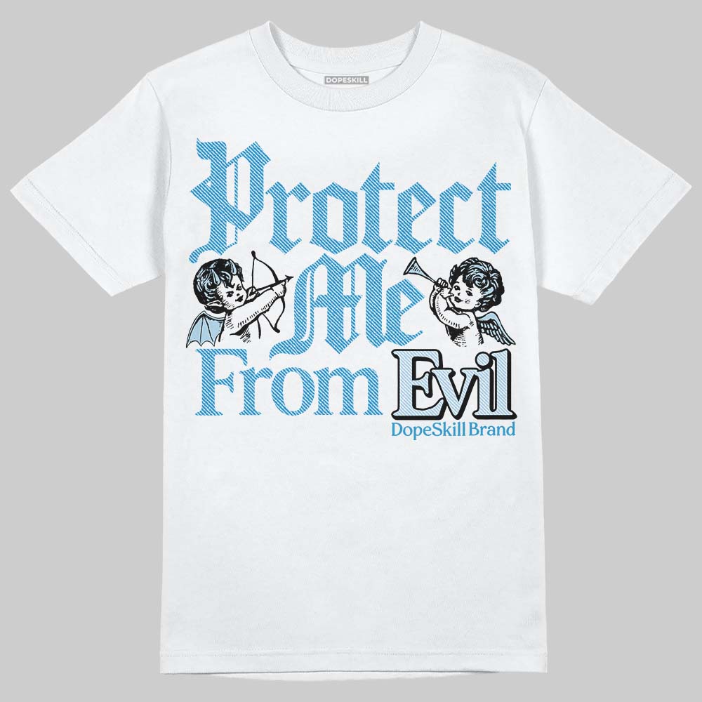 Jordan 4 Denim “Worn Blue” DopeSkill T-Shirt Protect Me From Evil Graphic Streetwear - White