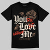 Jordan 4 Retro Cozy Girl DopeSkill T-Shirt You’re Lost Without Me Graphic Streetwear - black
