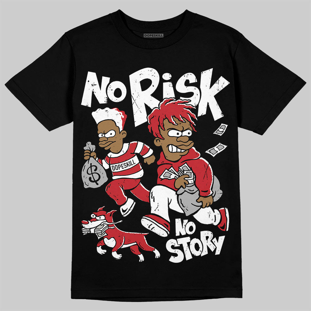 Jordan 11 Retro Low Bred (2025) DopeSkill T-Shirt No Risk No Story Graphic Streetwear - Black