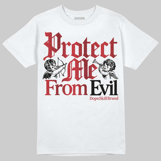 Jordan 1 High OG “Ruby” DopeSkill T-Shirt Protect Me From Evil Graphic Streetwear - White