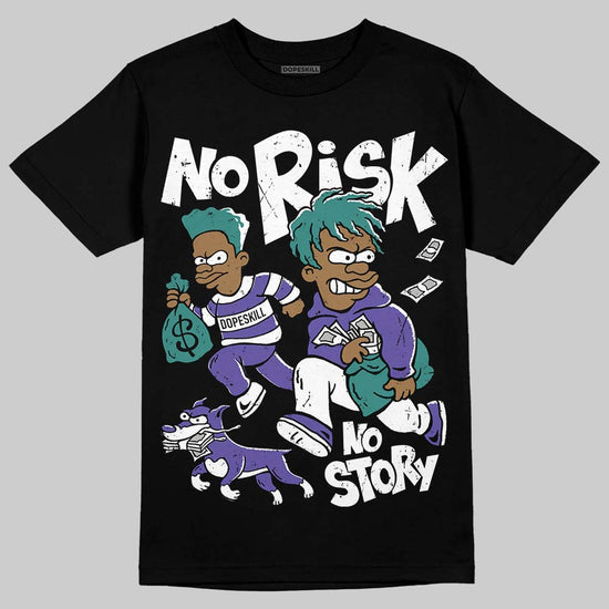 Jordan 5 OG “Grape” DopeSkill T-Shirt No Risk No Story Graphic Streetwear - Black