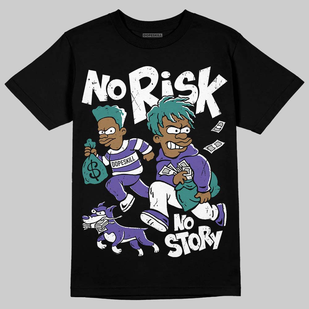 Jordan 5 OG “Grape” DopeSkill T-Shirt No Risk No Story Graphic Streetwear - Black