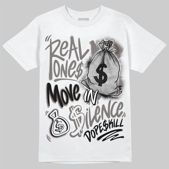 Jordan 4 Retro Cave Stone DopeSkill T-Shirt Real Ones Move In Silence Graphic Streetwear - White
