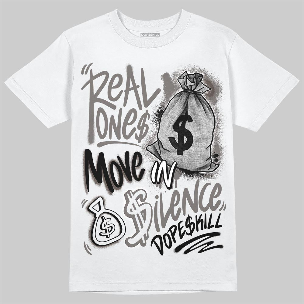 Jordan 4 Retro Cave Stone DopeSkill T-Shirt Real Ones Move In Silence Graphic Streetwear - White