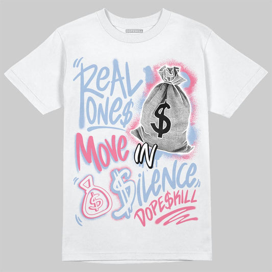 Jordan 3 GS “Denim/Pink Glow” DopeSkill T-Shirt Real Ones Move In Silence Graphic Streetwear - White