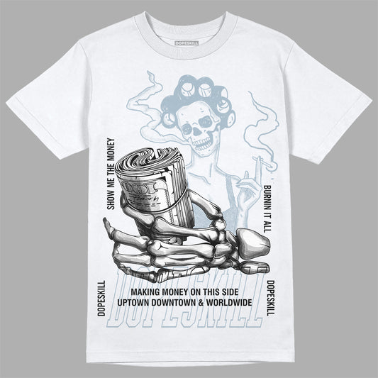Jordan 13 “Blue Grey” DopeSkill T-Shirt Show Me The Money Graphic Streetwear - White 