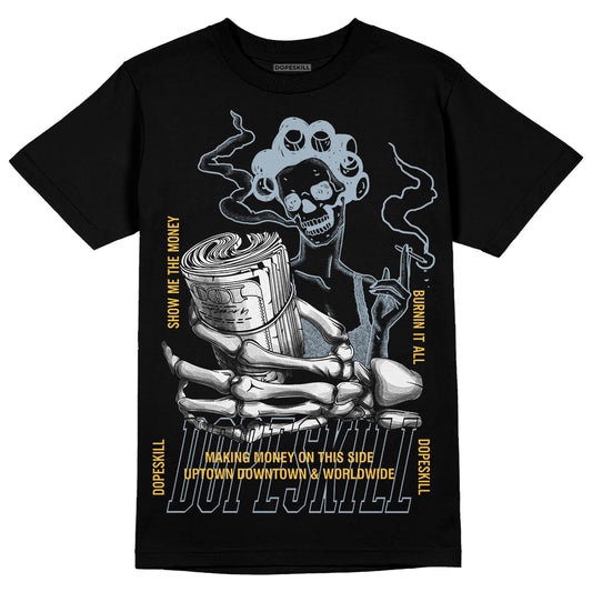 Jordan 13 “Blue Grey” DopeSkill T-Shirt Show Me The Money Graphic Streetwear - Black