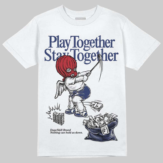 Jordan 1 High OG Rare Air "Deep Royal Blue" DopeSkill T-Shirt Play together, Stay together Graphic Streetwear - White