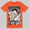 Jordan 1 Retro High OG Shattered Backboard (2025) DopeSkill T-Shirt Sorry I've Been Trappin Graphic Streetwear Orange