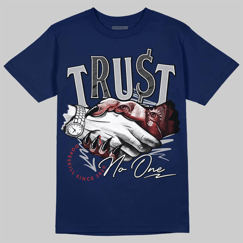 Jordan 12 Retro French Blue (2025) DopeSkill T-Shirt Trust No One Graphic Streetwear - Navy