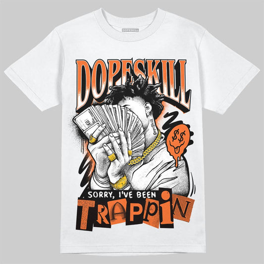Jordan 1 Retro High OG Shattered Backboard (2025) DopeSkill T-Shirt Sorry I've Been Trappin Graphic Streetwear - White