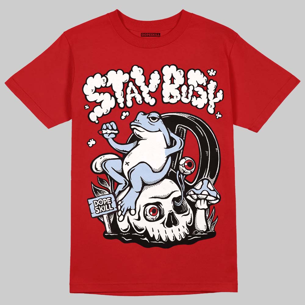 Jordan 5 Retro Fire Red Black Tongue (2025) DopeSkill T-Shirt Stay Busy Graphic Streetwear - Red