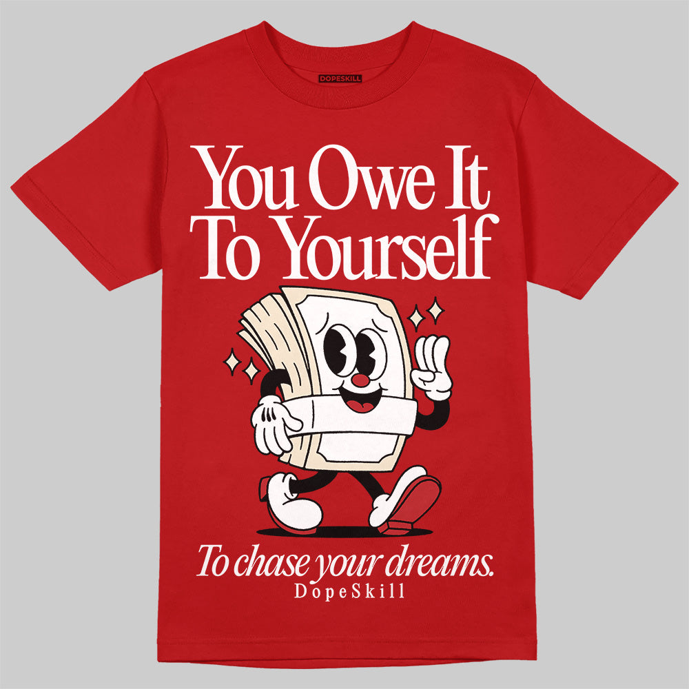 Jordan 1 Retro High OG Black Toe Reimagined DopeSkill T-Shirt Owe It To Yourself Graphic Streetwear - Red