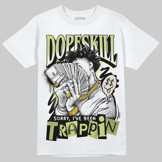 Jordan 5 “Luminous Green” DopeSkill T-Shirt Sorry I've Been Trappin Graphic Streetwear - White