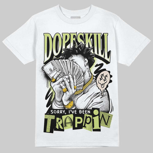 Jordan 5 “Luminous Green” DopeSkill T-Shirt Sorry I've Been Trappin Graphic Streetwear - White