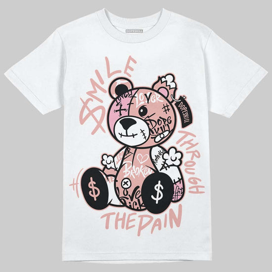 Jordan 1 Low OG “Rust Pink” DopeSkill T-Shirt Smile Through The Pain Graphic Streetwear - White