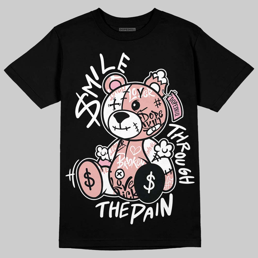 Jordan 1 Low OG “Rust Pink” DopeSkill T-Shirt Smile Through The Pain Graphic Streetwear - black