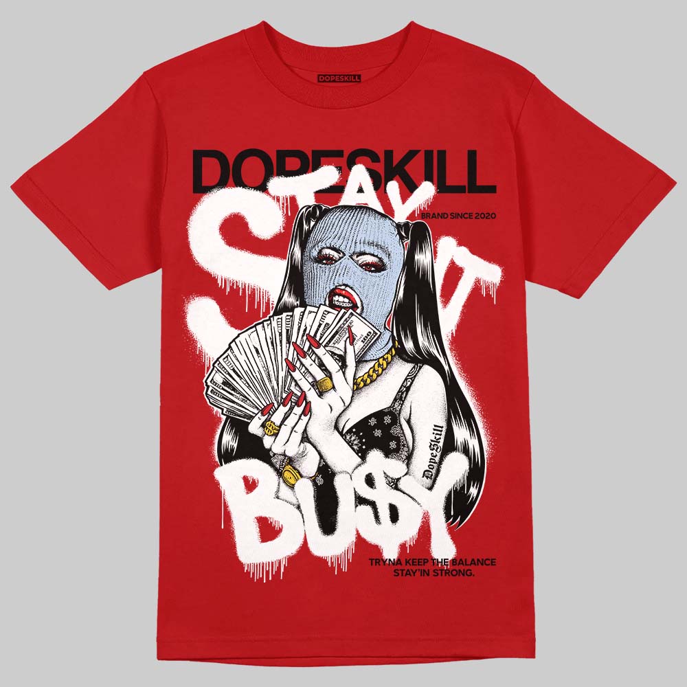 Jordan 5 Retro Fire Red Black Tongue (2025) DopeSkill T-Shirt Stay It Busy Graphic Streetwear - Red
