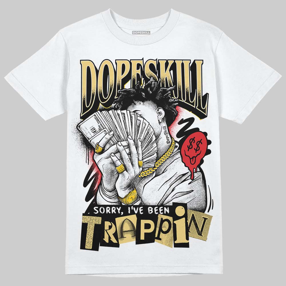 Quai 54 x Air Jordan 1 Retro Low OG Tour Yellow Black DopeSkill T-Shirt Sorry I've Been Trappin Graphic Streetwear - White