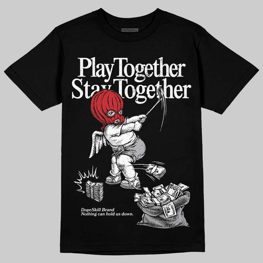 Jordan 4 OG “White Cement” DopeSkill T-Shirt Play together, Stay together Graphic Streetwear - Black