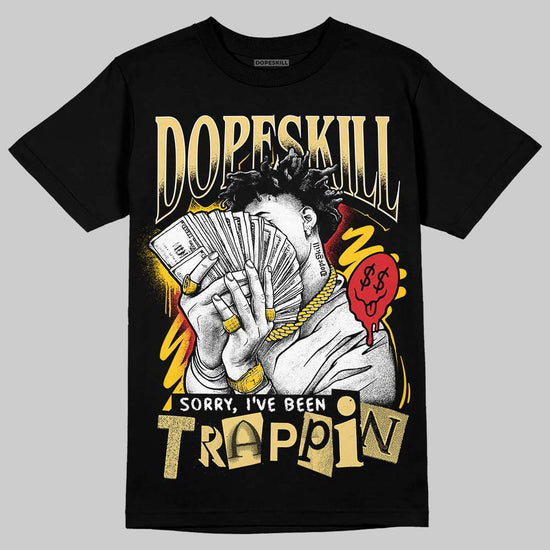 Quai 54 x Air Jordan 1 Retro Low OG Tour Yellow Black DopeSkill T-Shirt Sorry I've Been Trappin Graphic Streetwear - black
