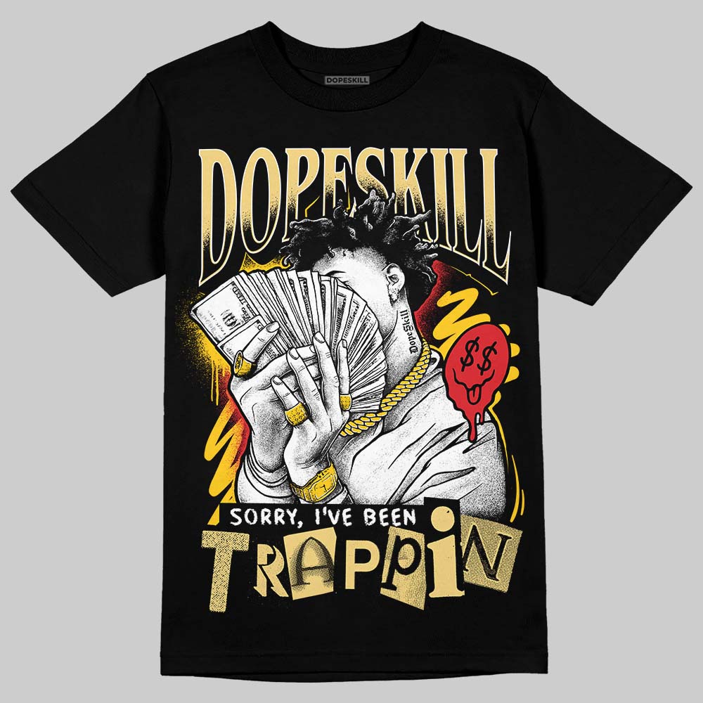 Quai 54 x Air Jordan 1 Retro Low OG Tour Yellow Black DopeSkill T-Shirt Sorry I've Been Trappin Graphic Streetwear - black