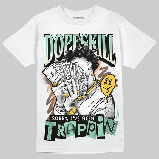 SB Dunk Low Rodeo Tourmaline DopeSkill T-Shirt Sorry I've Been Trappin Graphic Streetwear - White