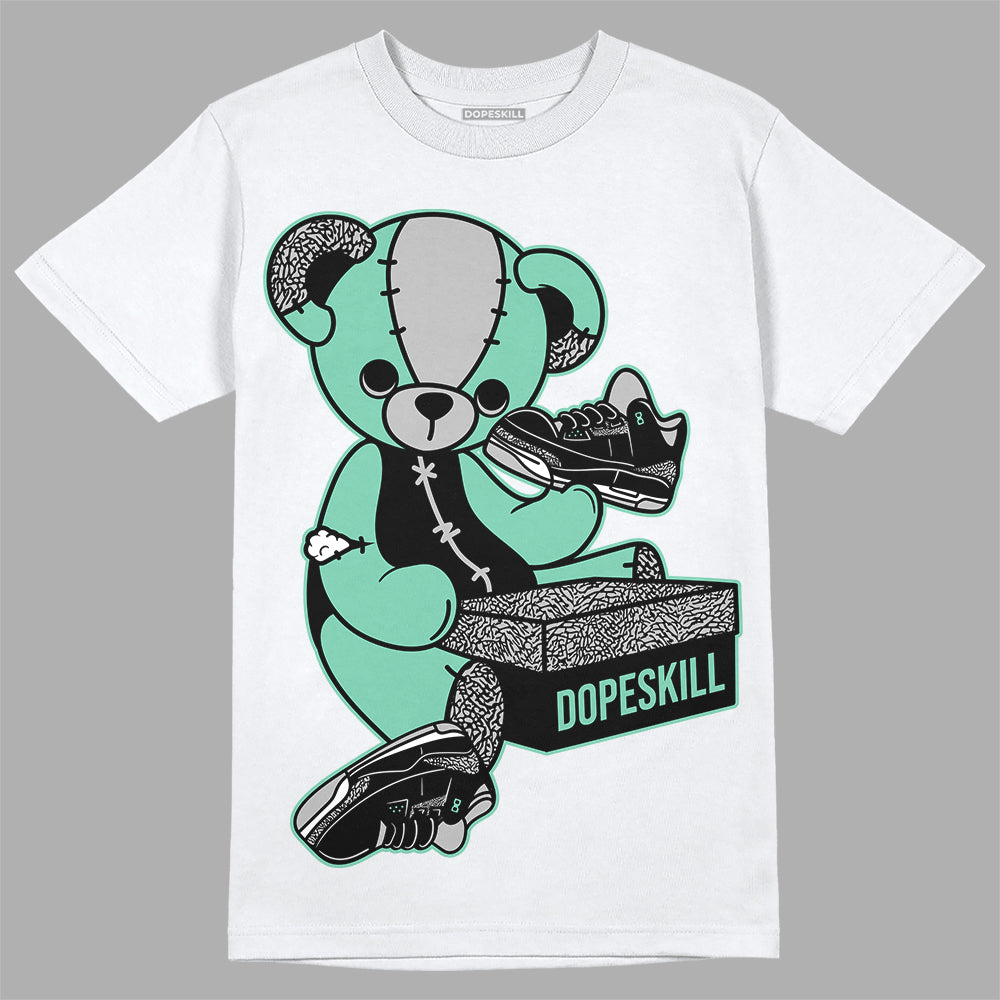 Jordan 3 "Green Glow" DopeSkill T-Shirt Sneakerhead BEAR Graphic Streetwear - White