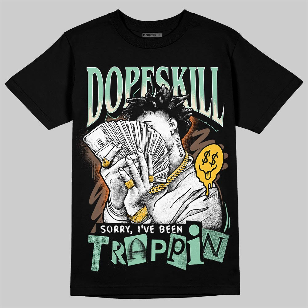 SB Dunk Low Rodeo Tourmaline DopeSkill T-Shirt Sorry I've Been Trappin Graphic Streetwear - black