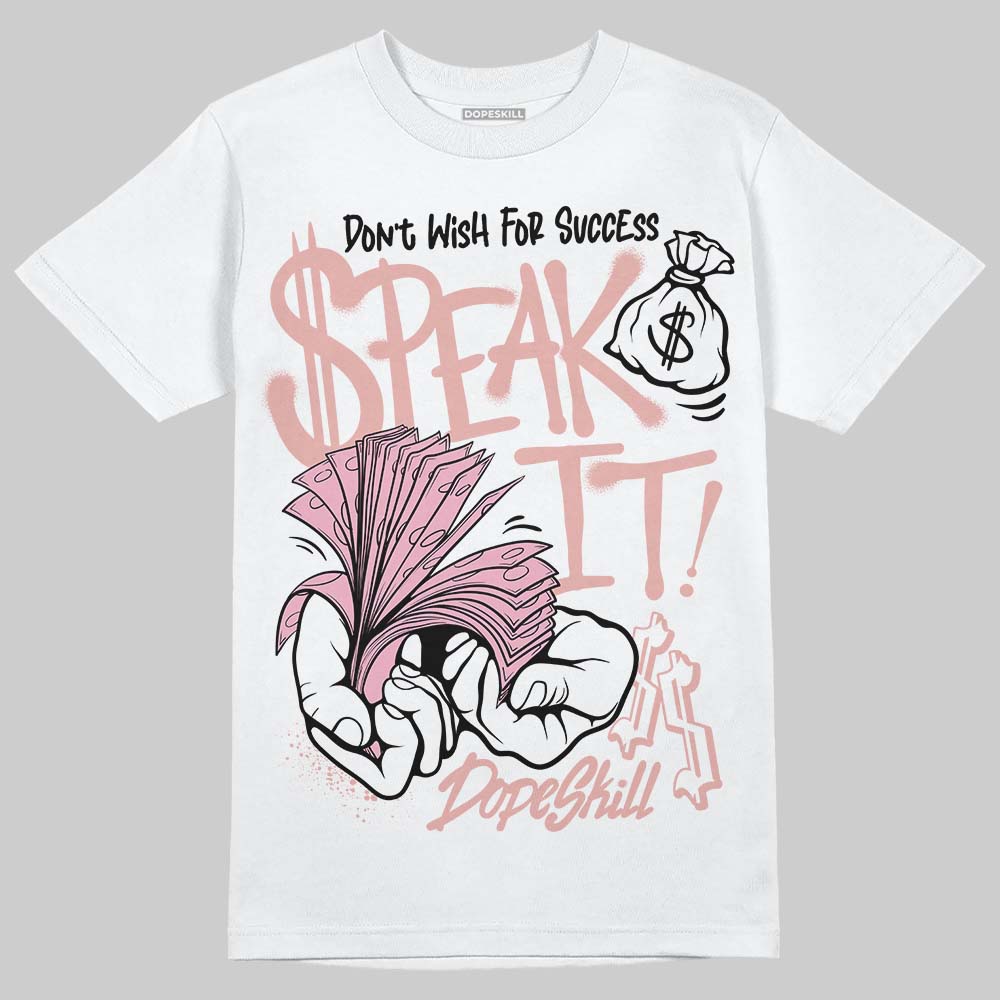 Jordan 1 Low OG “Rust Pink” DopeSkill T-Shirt Speak It Graphic Streetwear - White