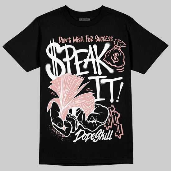 Jordan 1 Low OG “Rust Pink” DopeSkill T-Shirt Speak It Graphic Streetwear - black