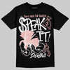Jordan 1 Low OG “Rust Pink” DopeSkill T-Shirt Speak It Graphic Streetwear - black