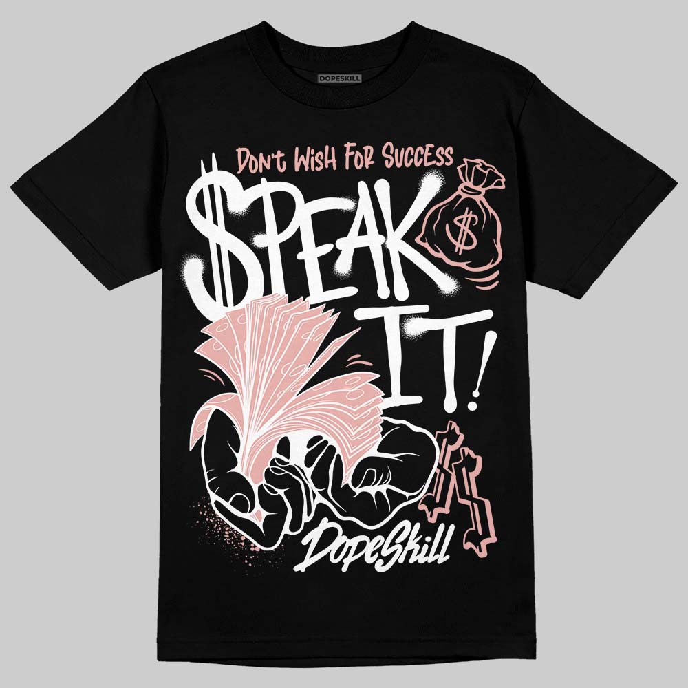 Jordan 1 Low OG “Rust Pink” DopeSkill T-Shirt Speak It Graphic Streetwear - black