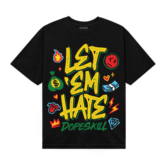 Green Sneakers DopeSkill T-Shirt Let 'em Hate Graphic Streetwear - Black
