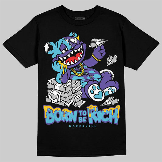 Jordan 8 Retro 'Aqua' 2025 DopeSkill T-Shirt Born To Be Rich Graphic Streetwear - Black