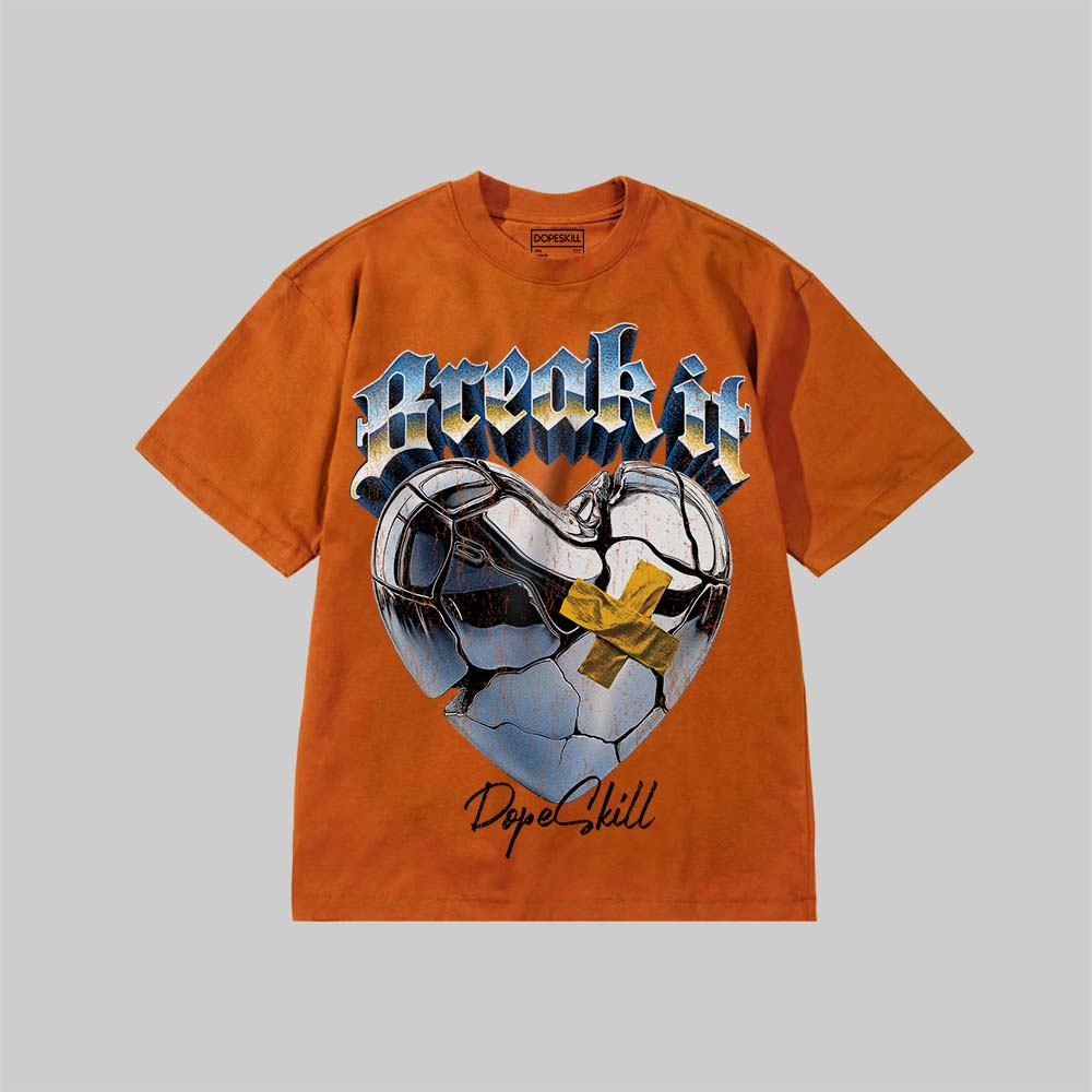 Break It DopeSkill Premium T-shirt Streetwear - Yam