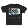 Jordan 4 Retro GS “Blue Chill” DopeSkill Toddler Kids T-shirt Better Myself Graphic Streetwear - Black