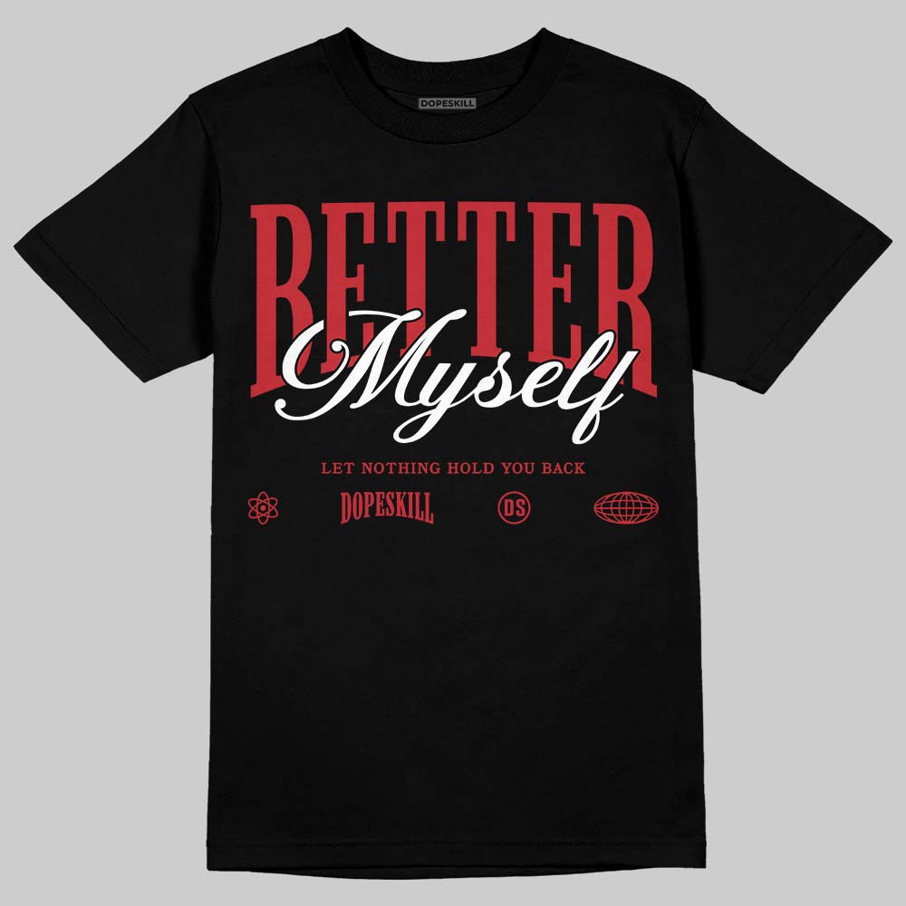 Jordan 1 Low OG "Chicago" DopeSkill T-Shirt Better Myself Graphic Streetwear - Black