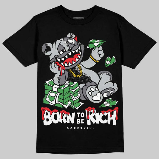 Jordan 4 “Fear” DopeSkill T-Shirt Born To Be Rich Graphic Streetwear - Black