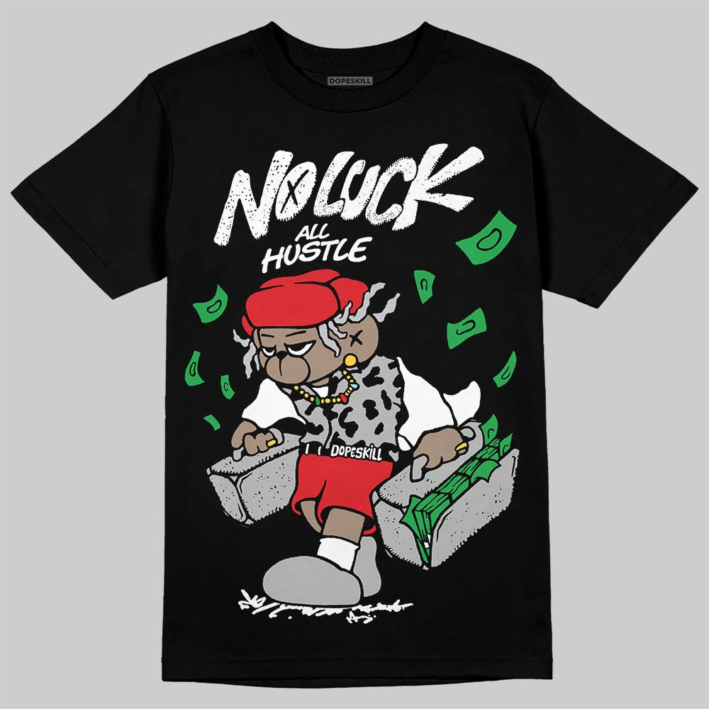 Dunk Low Panda White Black DopeSkill T-Shirt No Luck, All Hustle Graphic Streetwear - Black