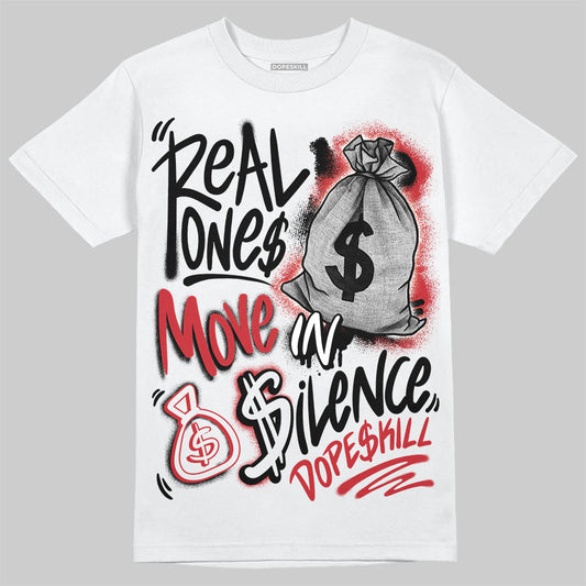 Jordan 11 Retro Low Bred (2025) DopeSkill T-Shirt Real Ones Move In Silence Graphic Streetwear - White