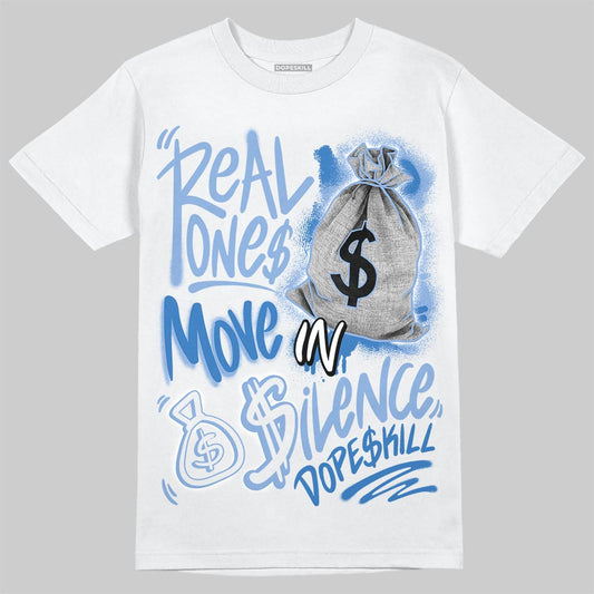 Jordan 4 WMNS 'Forget Me Not' DopeSkill T-Shirt Real Ones Move In Silence Graphic Streetwear - White