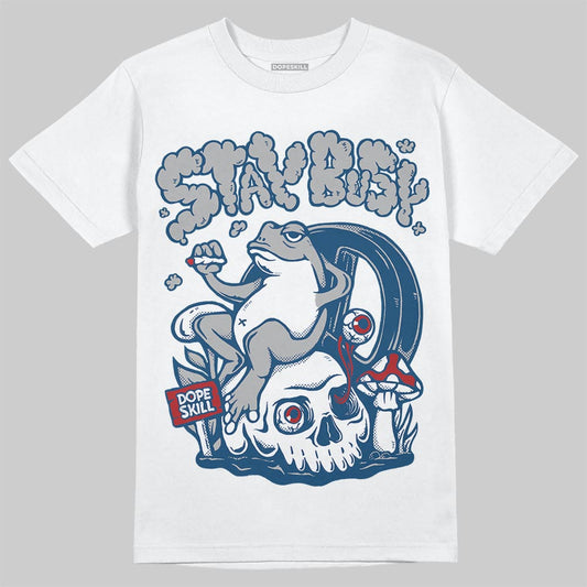 Jordan 12 Retro French Blue (2025) DopeSkill T-Shirt Stay Busy Graphic Streetwear - White
