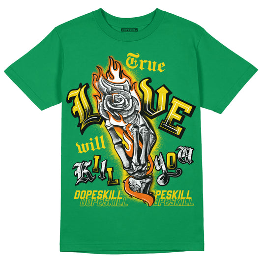 Green Sneakers DopeSkill Green T-shirt True Love Will Kill You Graphic Streetwear