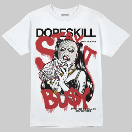 Nigel Sylvester x Jordan 1 Low OG “Nitro” DopeSkill T-Shirt Stay It Busy Graphic Streetwear - White