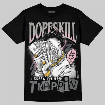 Air Max 95 OG “Pink Foam” DopeSkill T-Shirt Sorry I've Been Trappin Graphic Streetwear - black