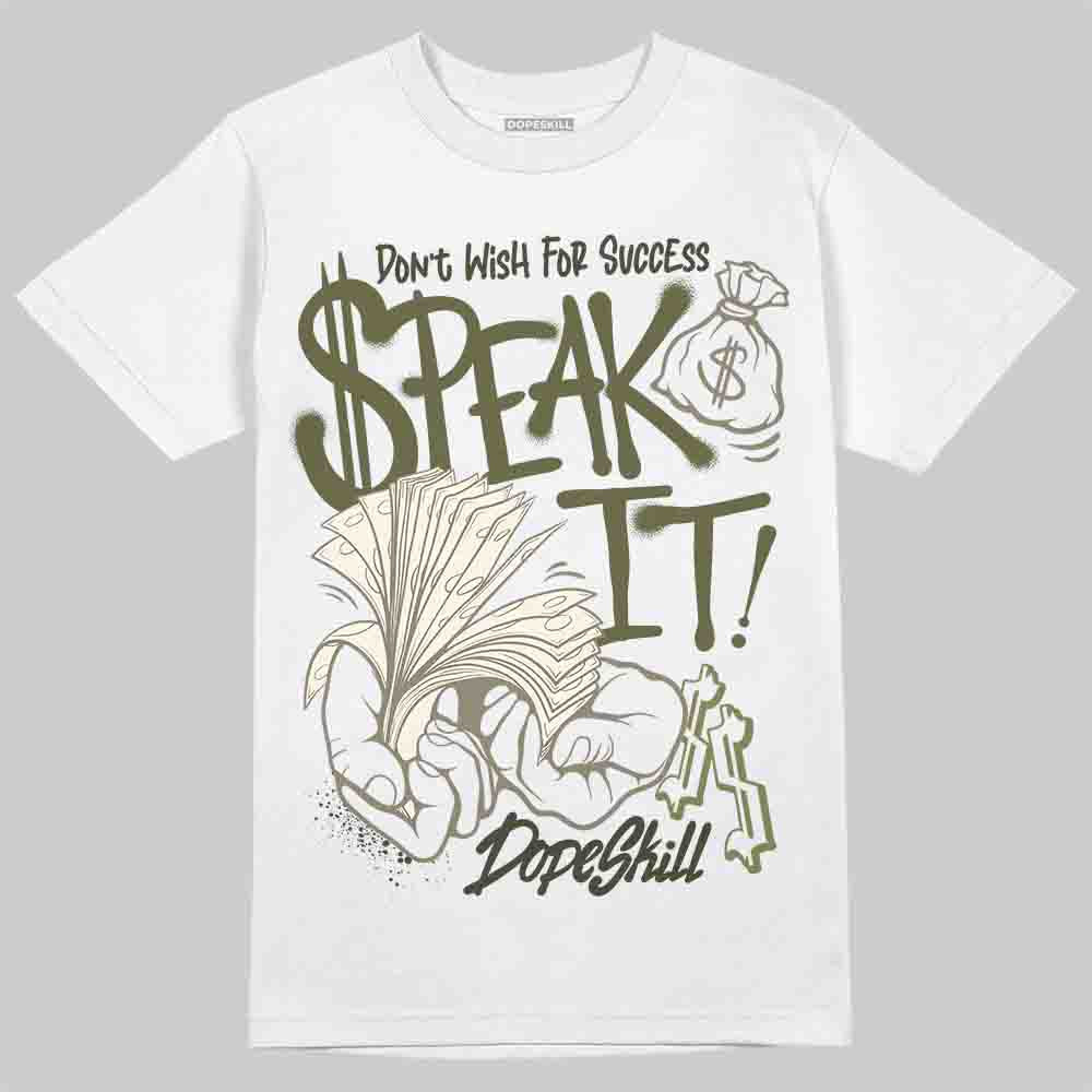 Jordan 3 “Medium Olive” aka “Family Affair” DopeSkill T-Shirt Speak It Graphic Streetwear - White