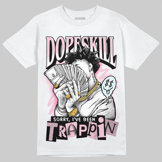 Jordan 5 OG “35th Anniversary” DopeSkill T-Shirt Sorry I've Been Trappin Graphic Streetwear - White